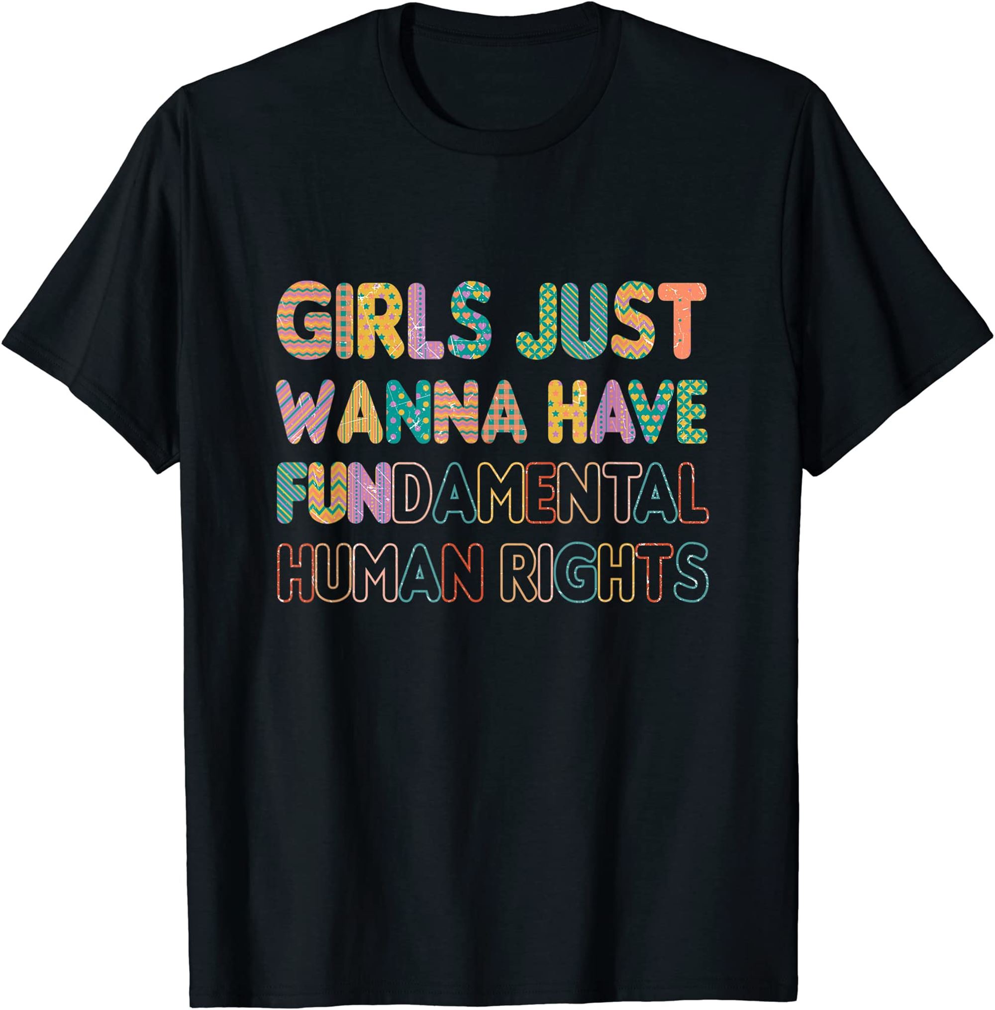 Girls Just Want To Have Fundamental Rights Funny T-shirt Full Size Up To 5xl