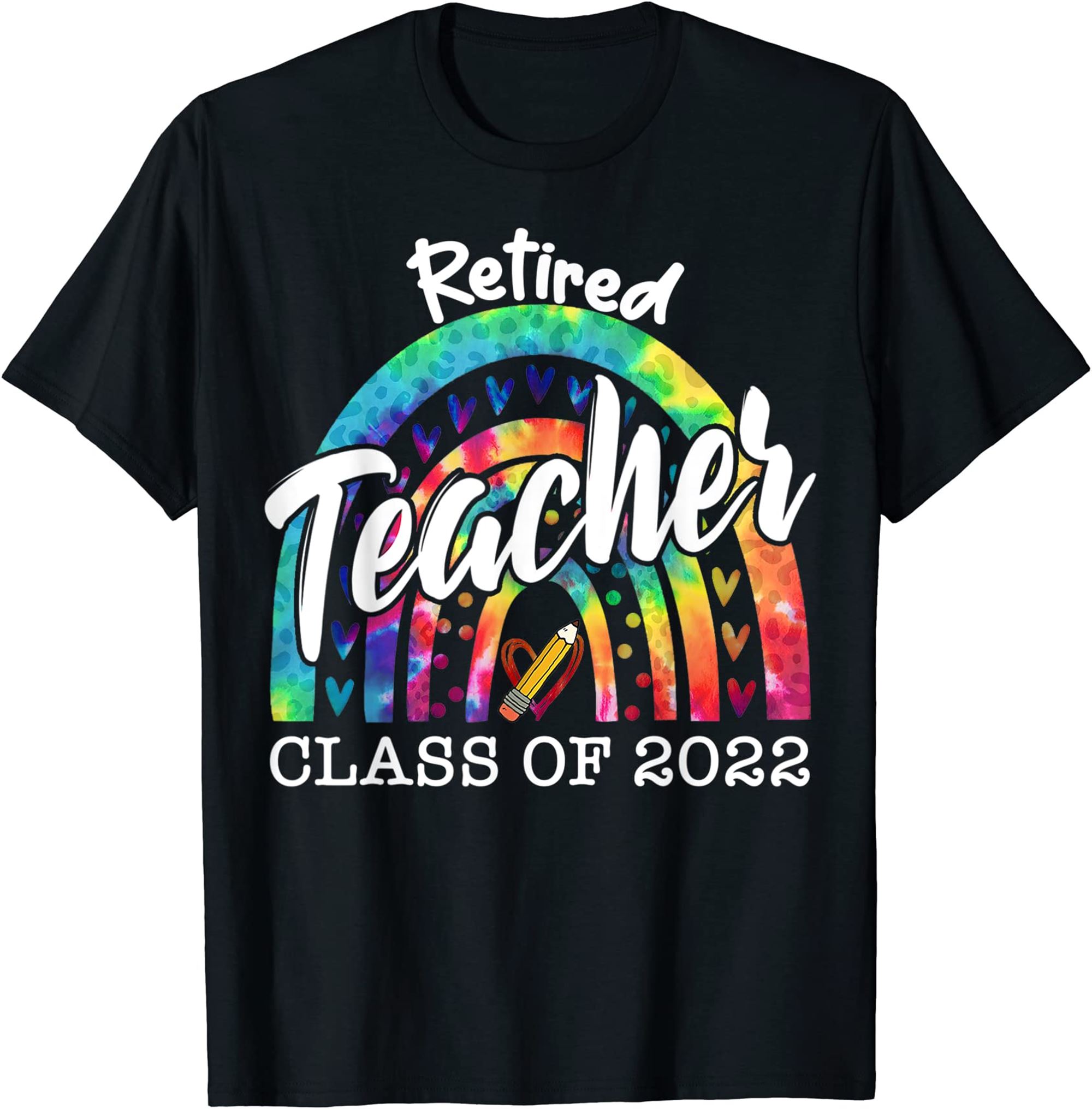 Retired Teacher Class Of 2022 Retirement Tie Dye Leopard T-shirt Size Up To 5xl