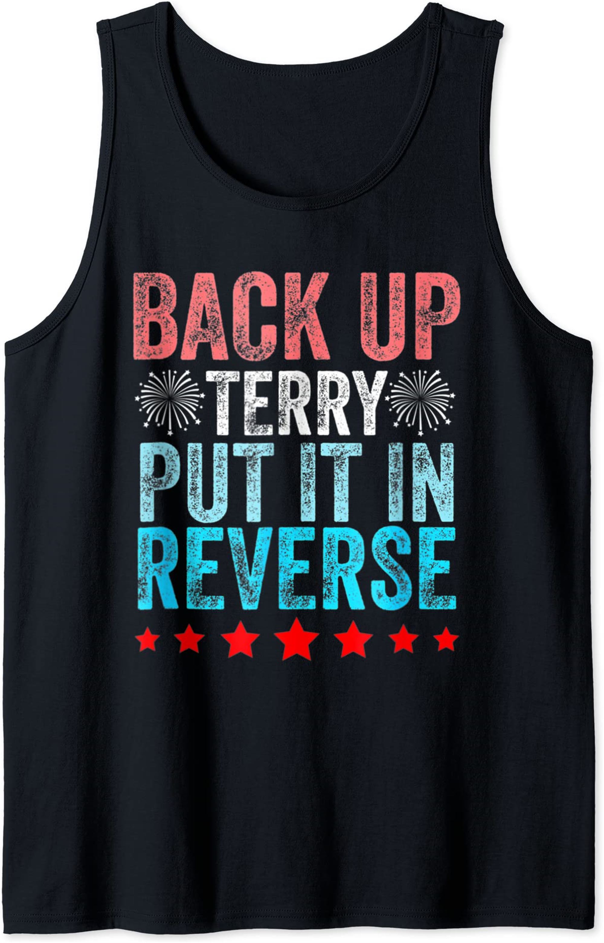 Retro Back Up Terry Put It In Reverse 4th Of July Fireworks Tank Top Size Up To 5xl