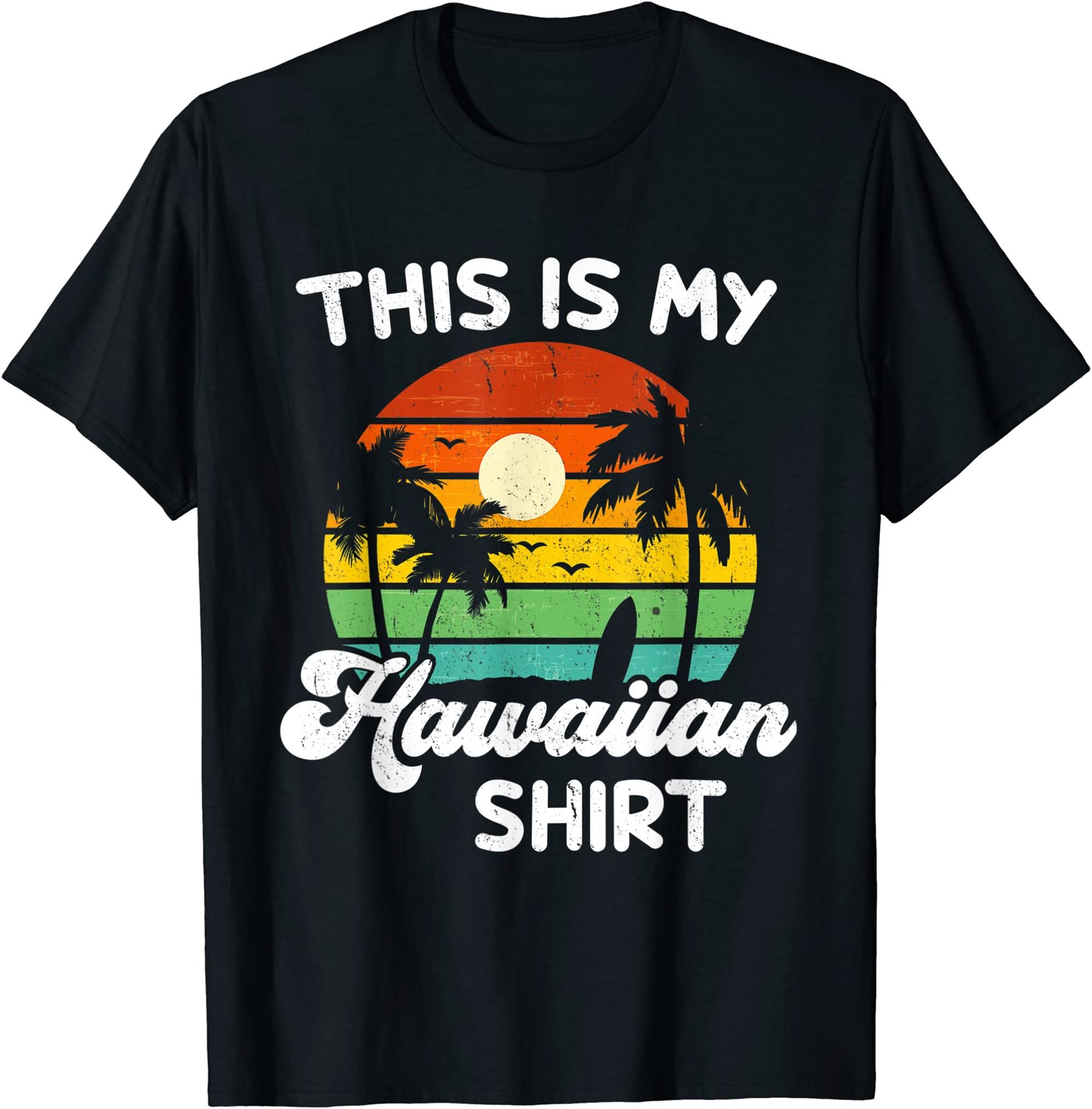 This Is My Hawaiian Shirt Aloha Hawaii For Mens Women Boys T-shirt Size Up To 5xl