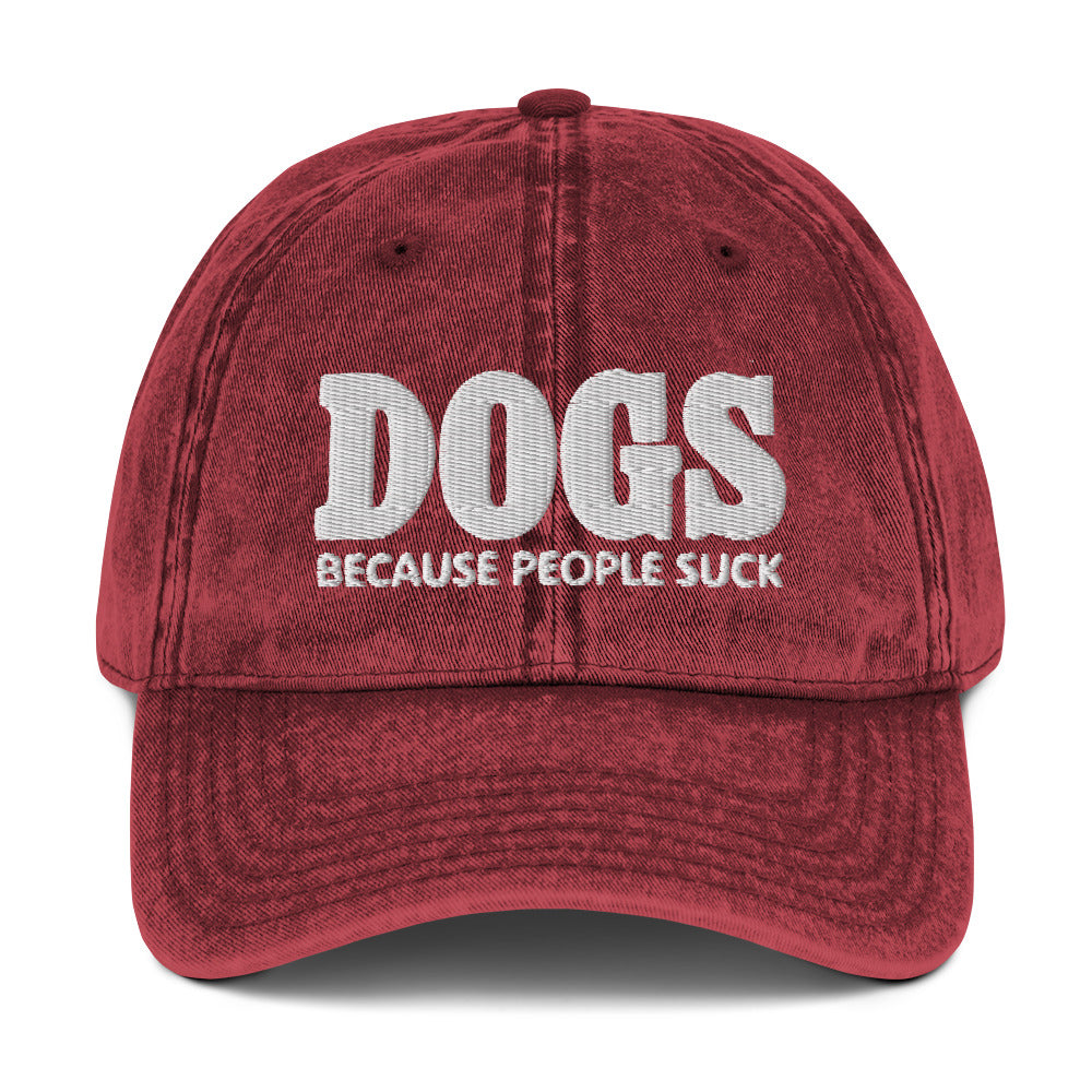Dogs Because People Suck Vintage Cotton Twill Cap_black Dogs Because People Suck Vintage Cotton Twill Cap_black