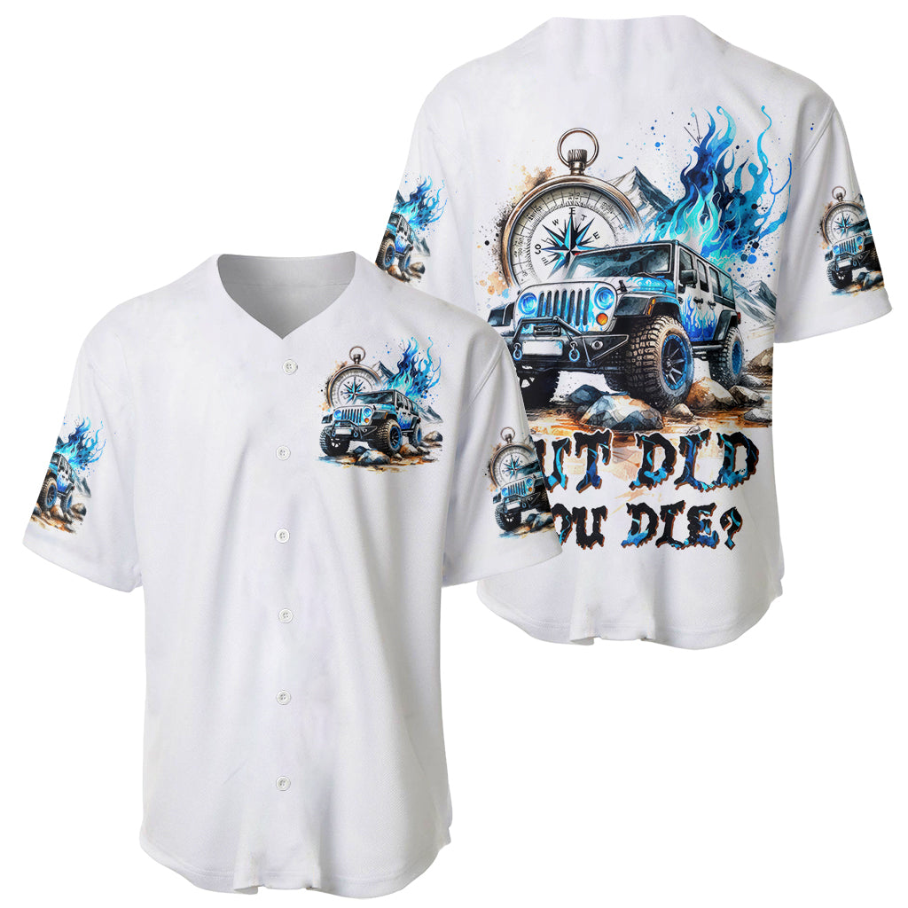 Blue Flame Jeep But Did You Die Baseball Jersey Blue Flame Jeep But Did You Die Baseball Jersey
