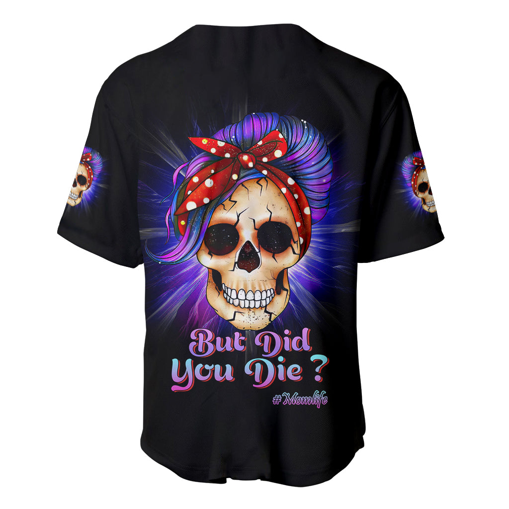 But Did You Die Mom Life Purple Baseball Jersey But Did You Die Mom Life Purple Baseball Jersey