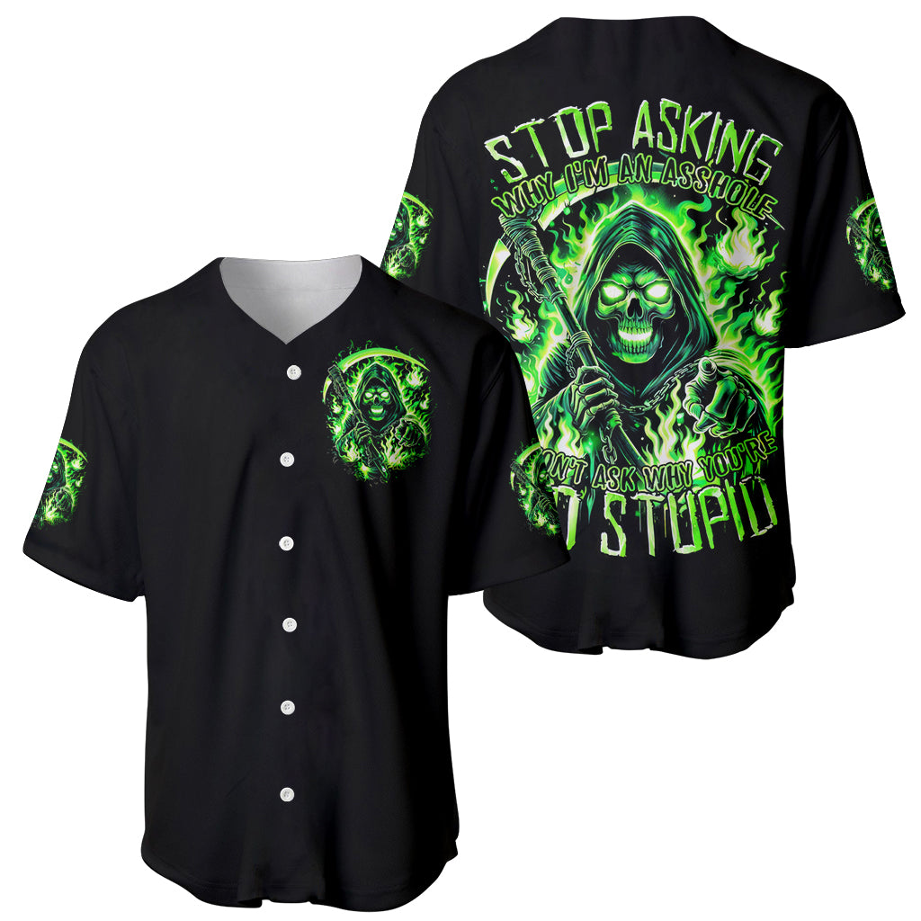 Flame Reaper Skull Stop Asking Why Im Baseball Jersey Flame Reaper Skull Stop Asking Why Im Baseball Jersey