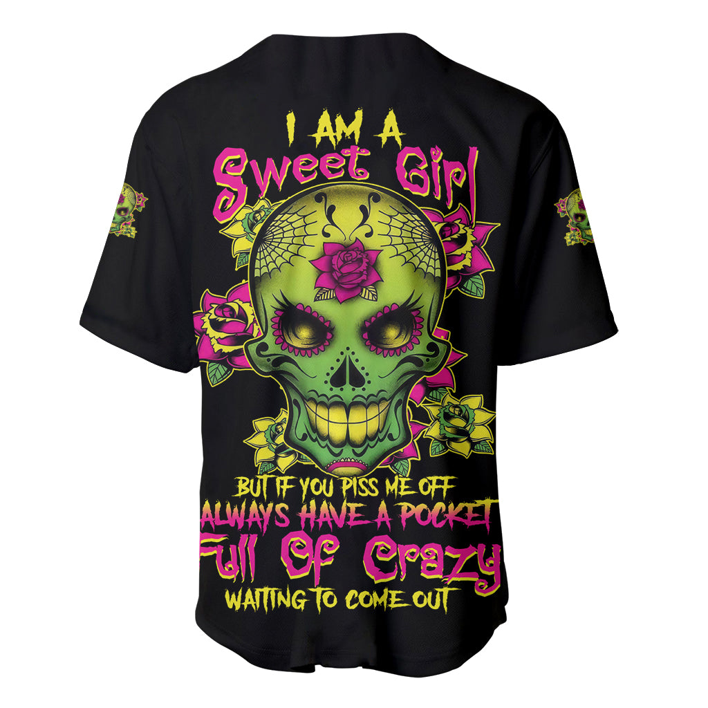 I Am A Sweet Girl But If Baseball Jersey I Am A Sweet Girl But If Baseball Jersey