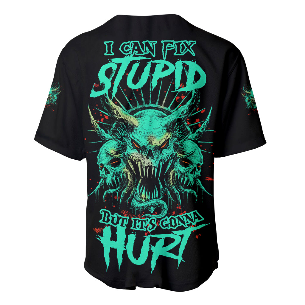 I Can Fix Stupid But Its Gonna_1 Baseball Jersey I Can Fix Stupid But Its Gonna_1 Baseball Jersey