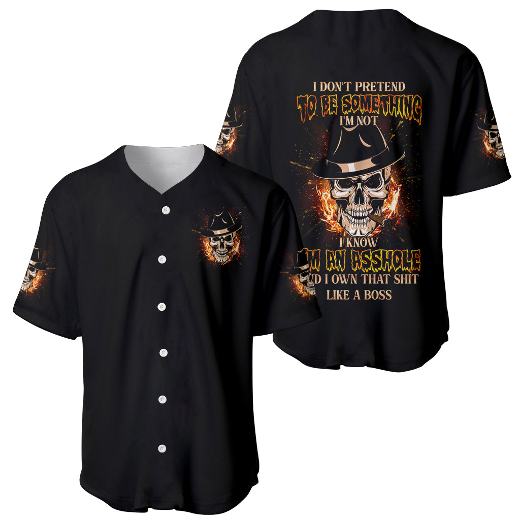 I Dont Pretend To Be Something Im Baseball Jersey I Dont Pretend To Be Something Im Baseball Jersey