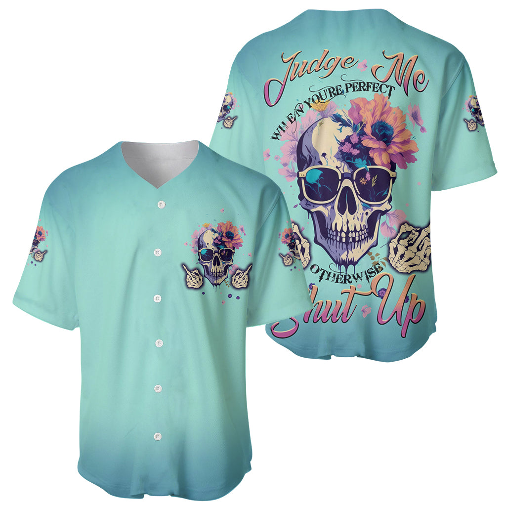 Judge Me When Youre Perfect Baseball Jersey Judge Me When Youre Perfect Baseball Jersey