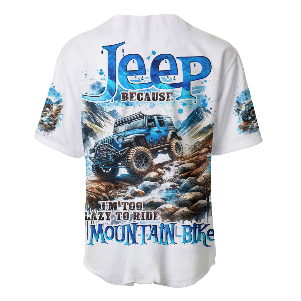 Mountain Jeep Because Im Too Lazy To Baseball Jersey Mountain Jeep Because Im Too Lazy To Baseball Jersey