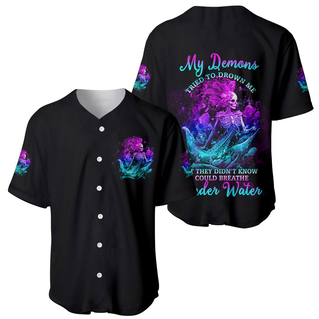 My Demons Tried To Drown Me Mermaid Baseball Jersey My Demons Tried To Drown Me Mermaid Baseball Jersey