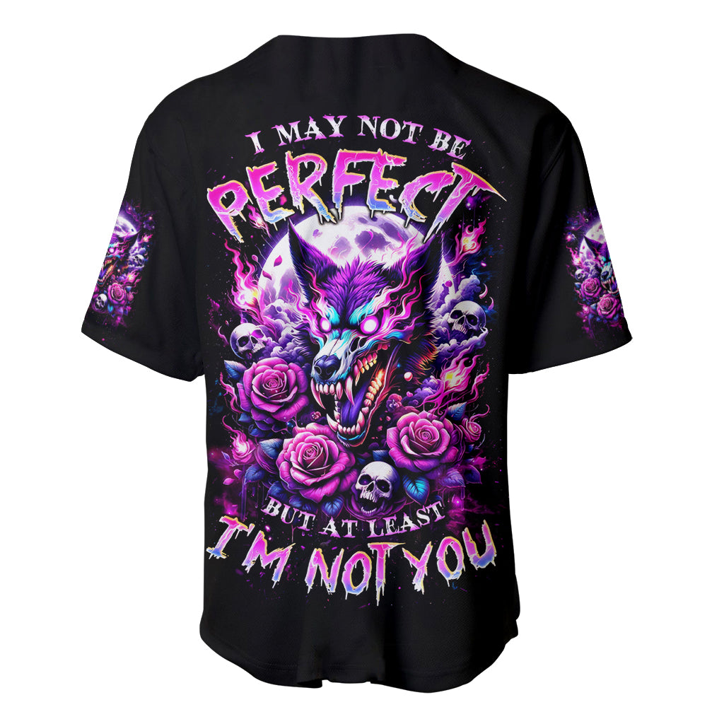 Rose Wolf I May Not Be Perfect Baseball Jersey Rose Wolf I May Not Be Perfect Baseball Jersey