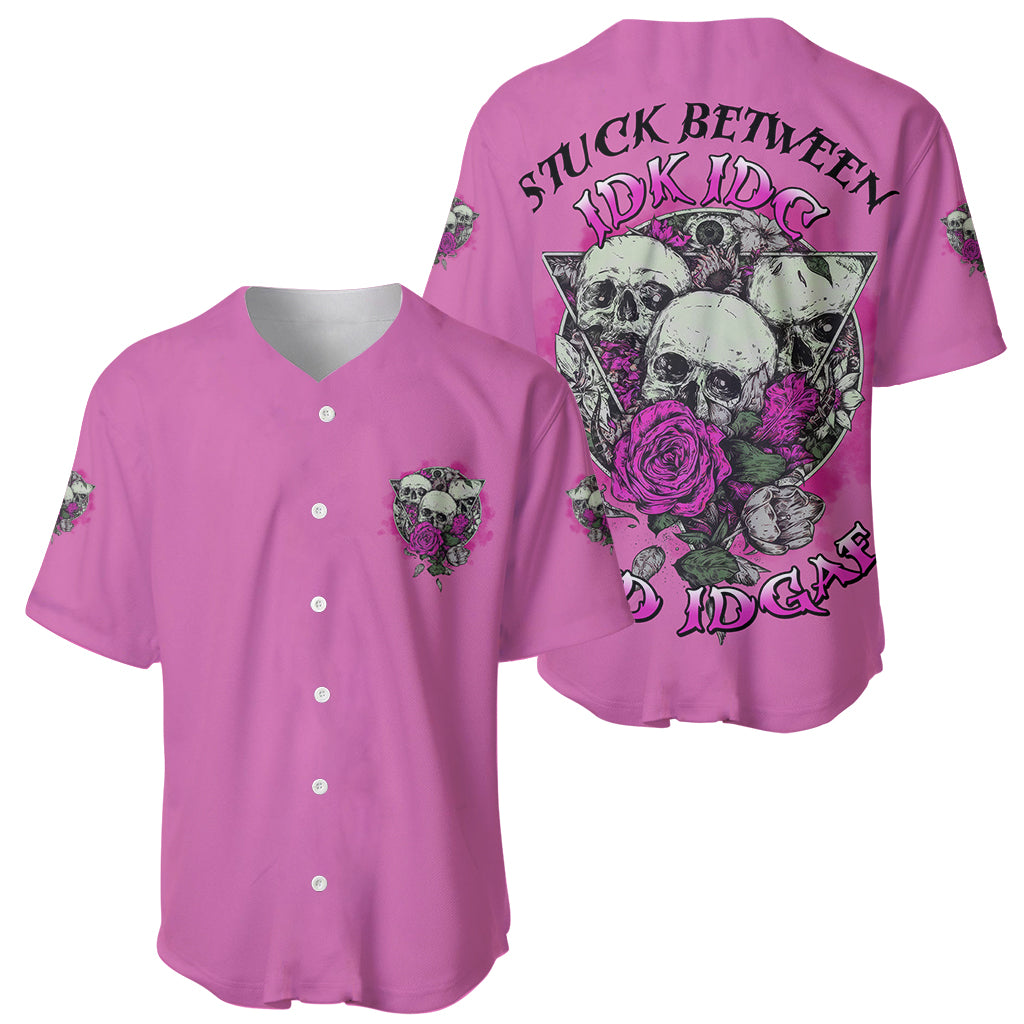 Stuck Between Idk Idc And Idgaf Pink Baseball Jersey Stuck Between Idk Idc And Idgaf Pink Baseball Jersey