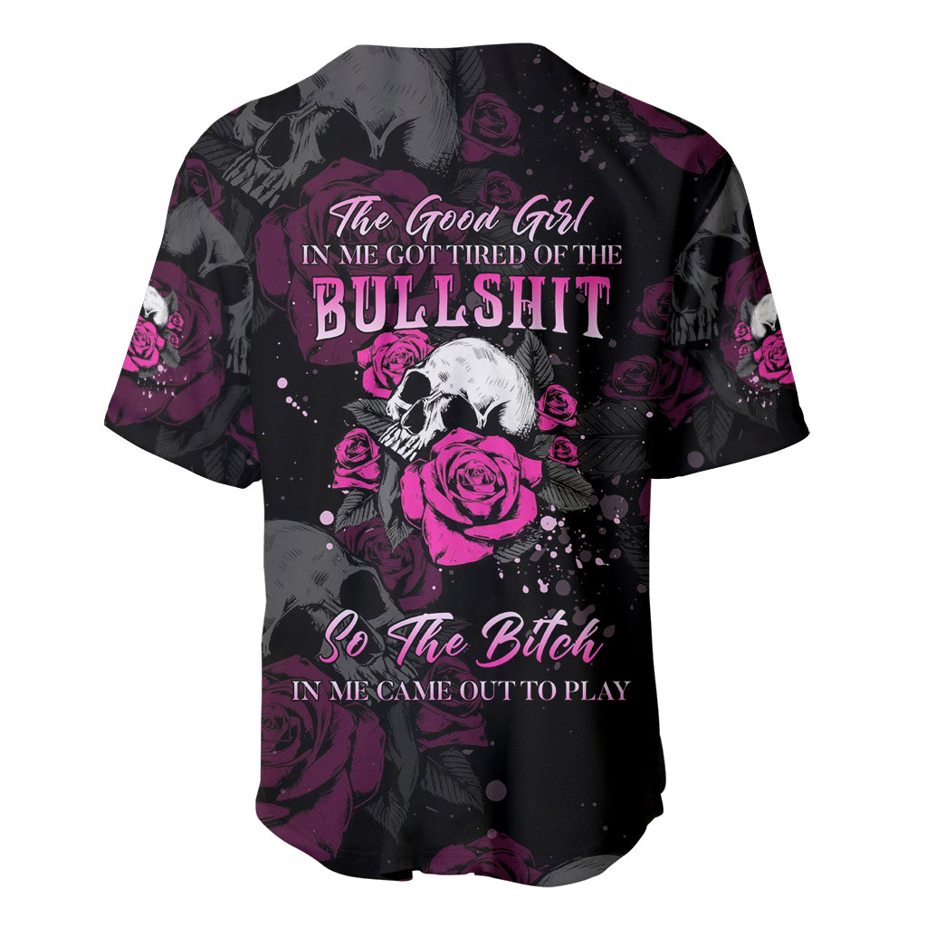 The Good Girl In Me Got Tired_1 Baseball Jersey The Good Girl In Me Got Tired_1 Baseball Jersey
