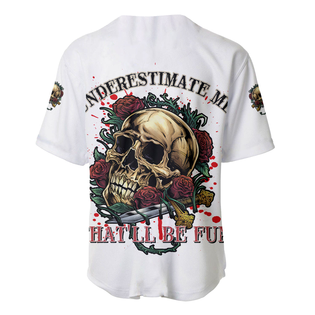 Underestimate Me Thatll Be Fun Baseball Jersey Underestimate Me Thatll Be Fun Baseball Jersey