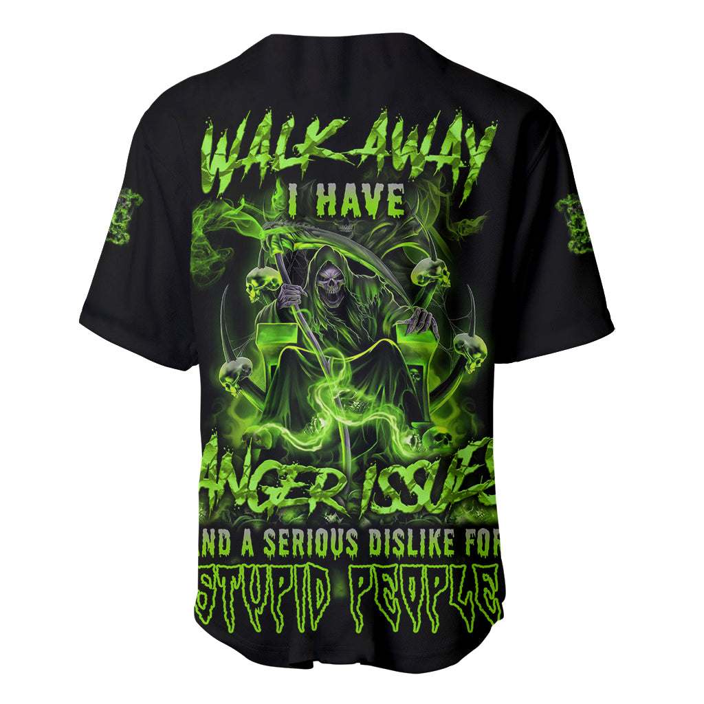 Walk Away I Have Anger Issues Baseball Jersey Walk Away I Have Anger Issues Baseball Jersey