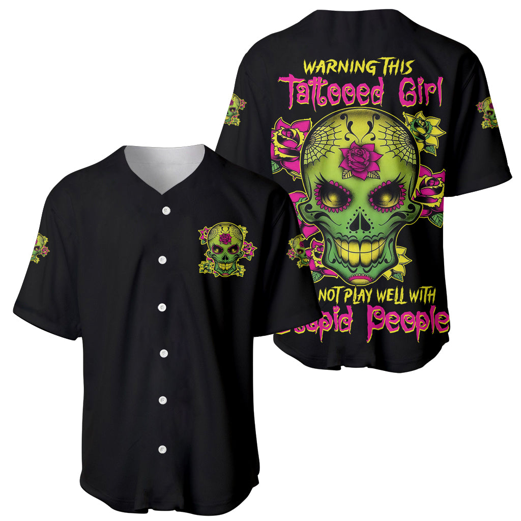 Warning This Tattooed Girl Flower Sugar Skull Baseball Jersey Warning This Tattooed Girl Flower Sugar Skull Baseball Jersey