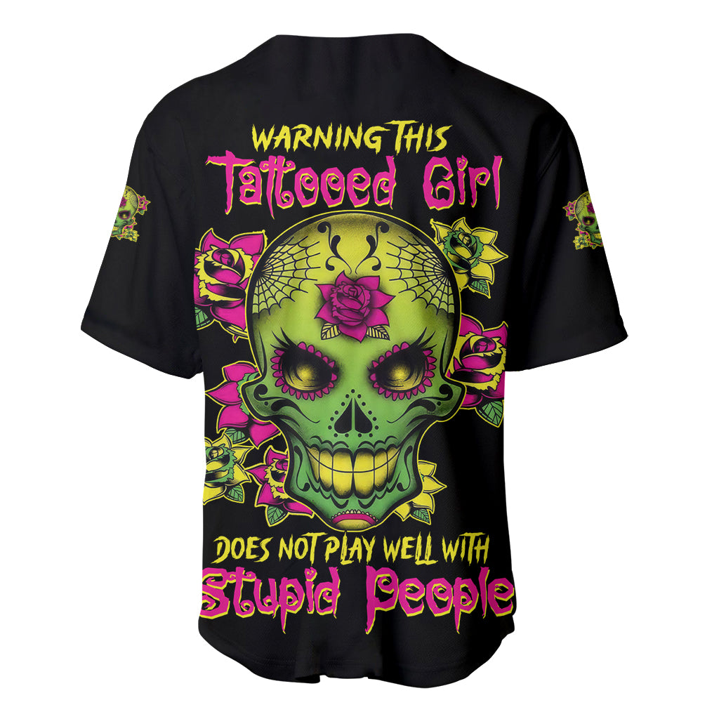 Warning This Tattooed Girl Flower Sugar Skull Baseball Jersey Warning This Tattooed Girl Flower Sugar Skull Baseball Jersey