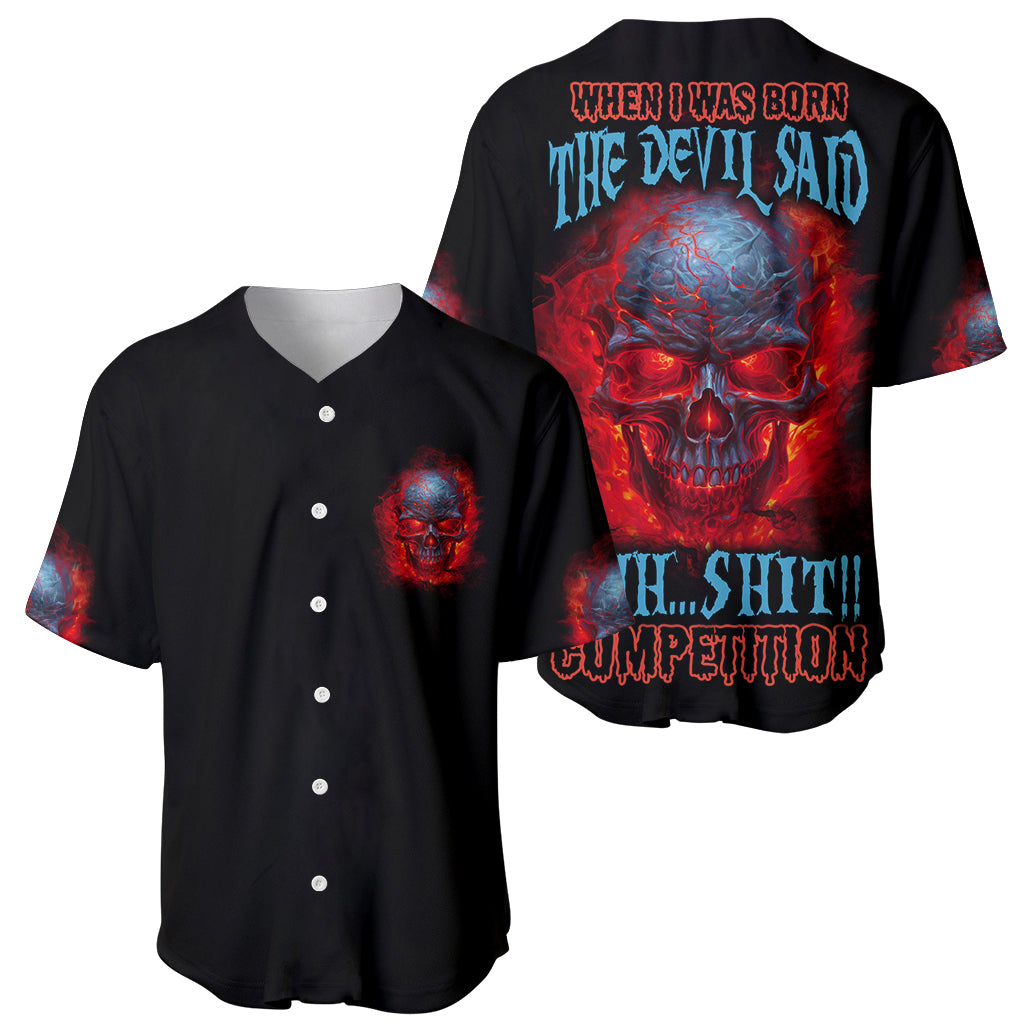 When I Was Born Fire Skull Baseball Jersey When I Was Born Fire Skull Baseball Jersey