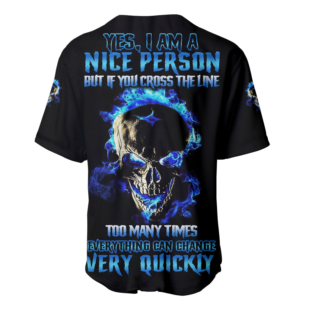 Yes Im A Nice Person Skull Fire Baseball Jersey Yes Im A Nice Person Skull Fire Baseball Jersey