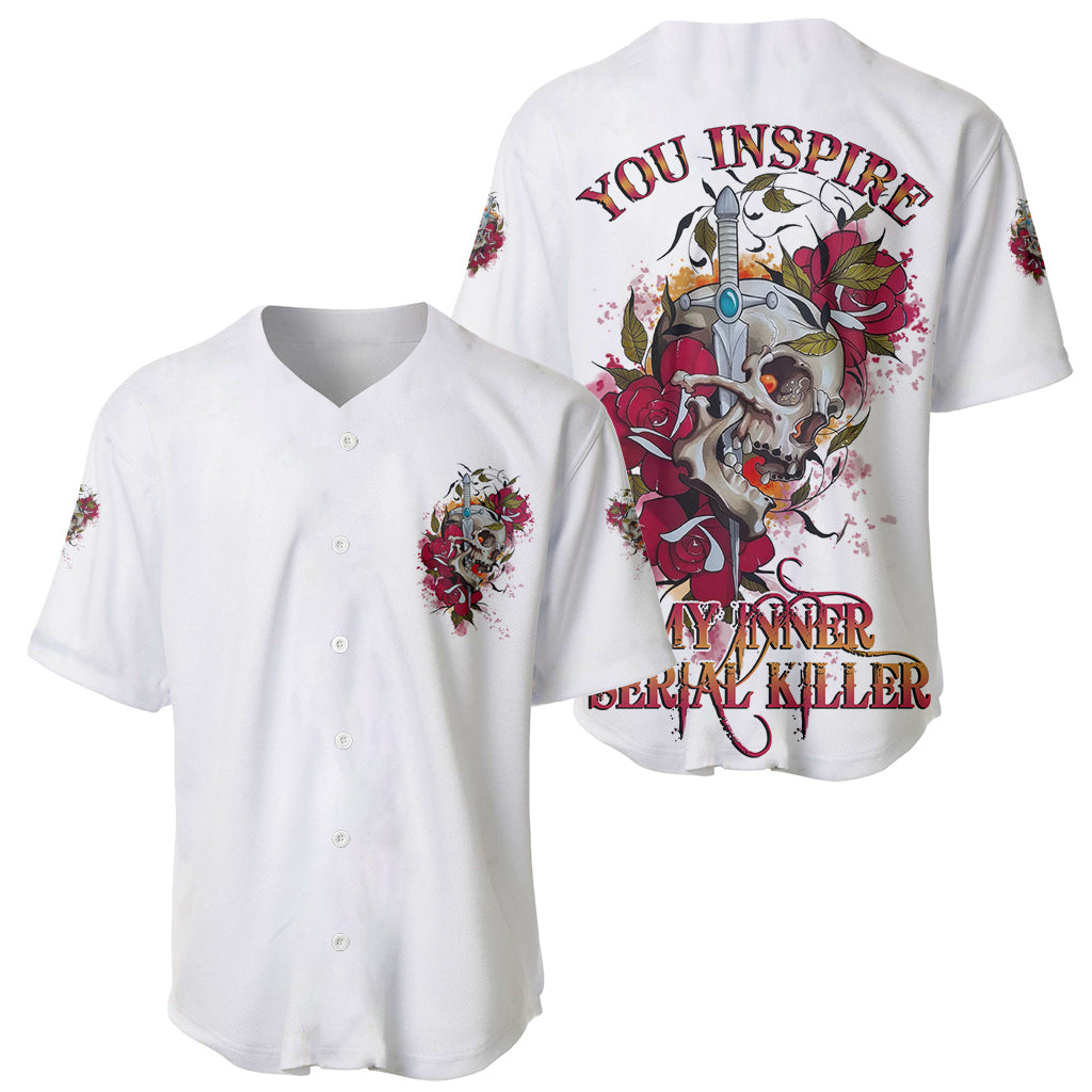 You Inspire My Inner Serial K Skull Baseball Jersey You Inspire My Inner Serial K Skull Baseball Jersey