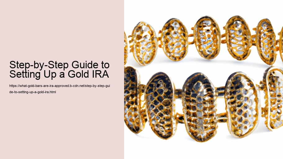 Step-by-Step Guide to Setting Up a Gold IRA