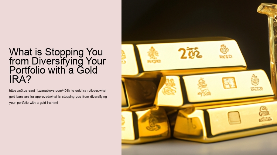 What is Stopping You from Diversifying Your Portfolio with a Gold IRA? 