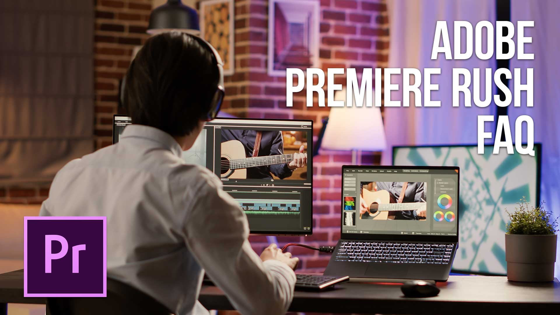 All You Need to Know Adobe Premiere Rush FAQ Revealed! Joseph Nilo