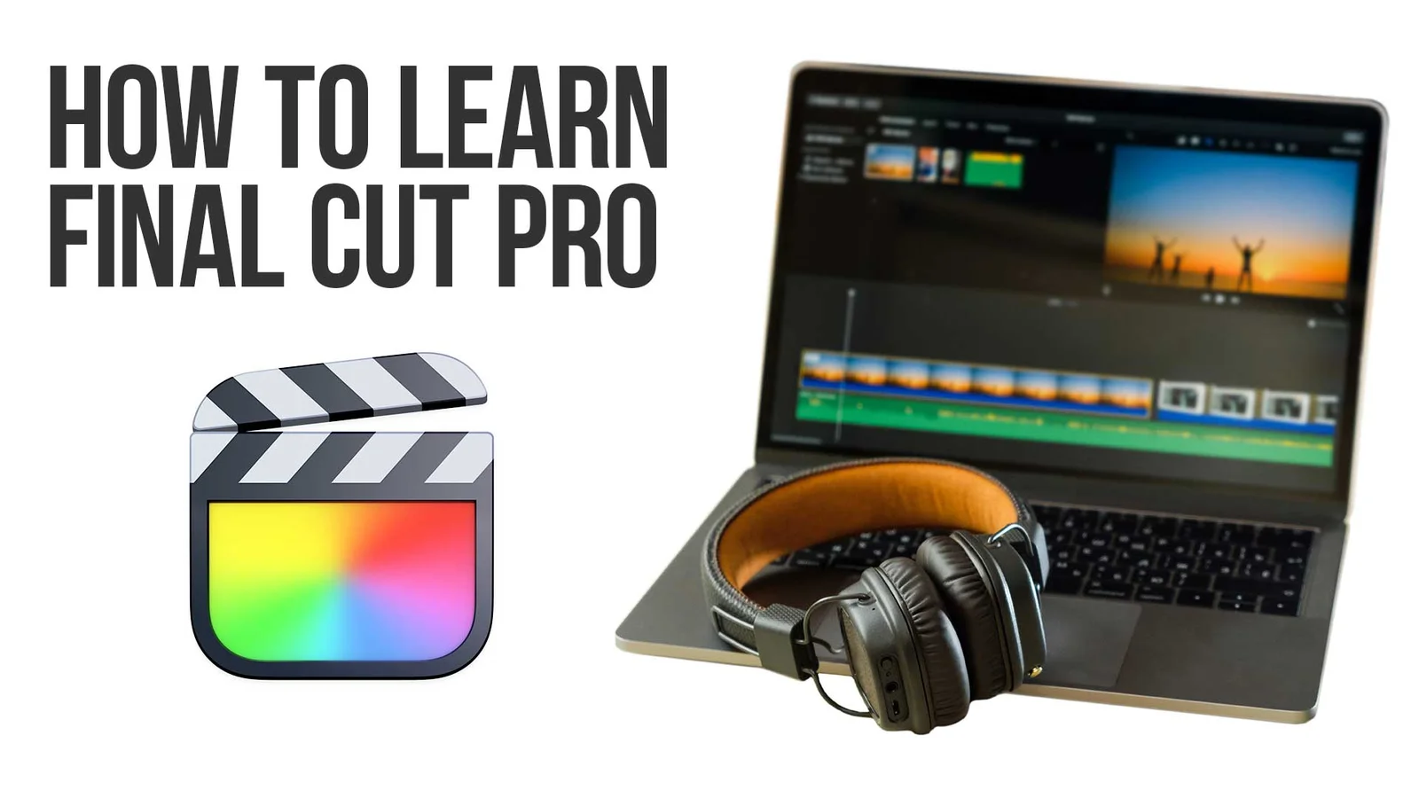 How to Learn Final Cut Pro