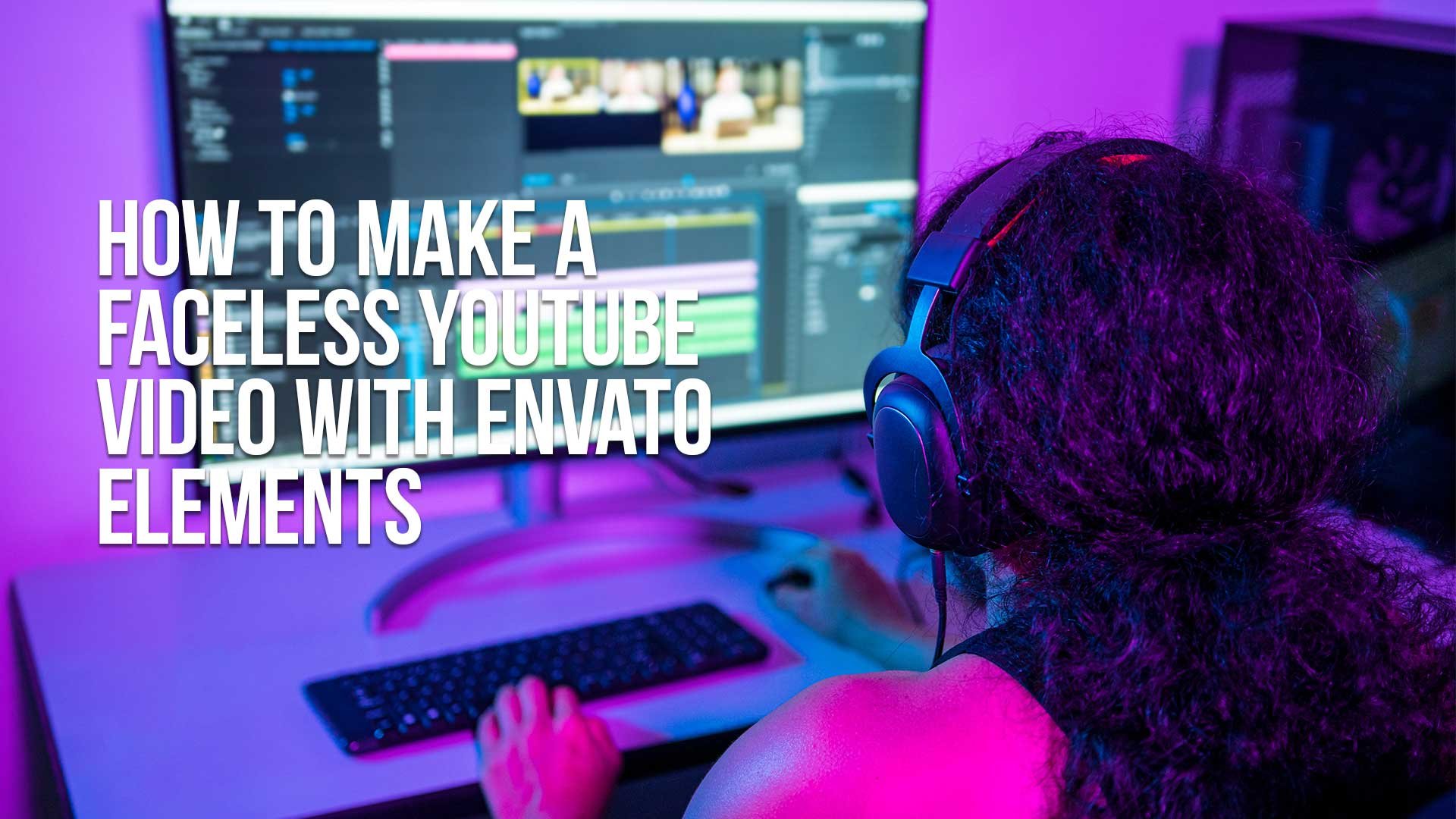 How To Make A Faceless Youtube Video