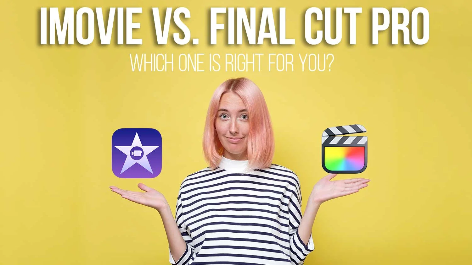 iMovie vs. Final Cut Pro