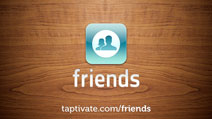 Taptivate : Friends