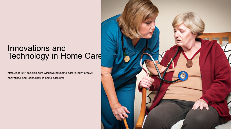 Innovations and Technology in Home Care  