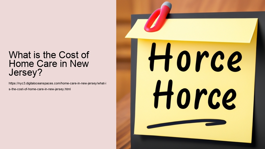 What is the Cost of Home Care in New Jersey?