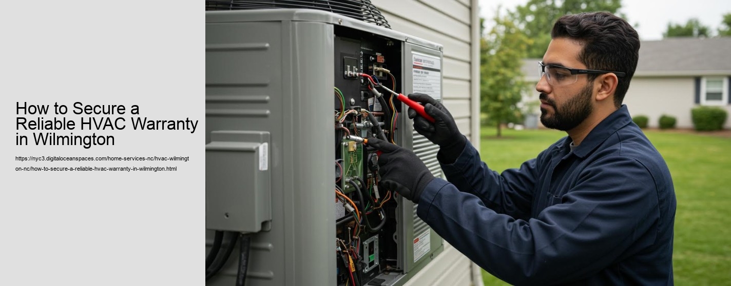 How to Secure a Reliable HVAC Warranty in Wilmington