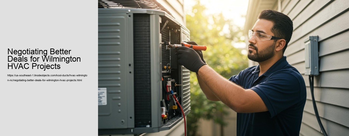 Negotiating Better Deals for Wilmington HVAC Projects