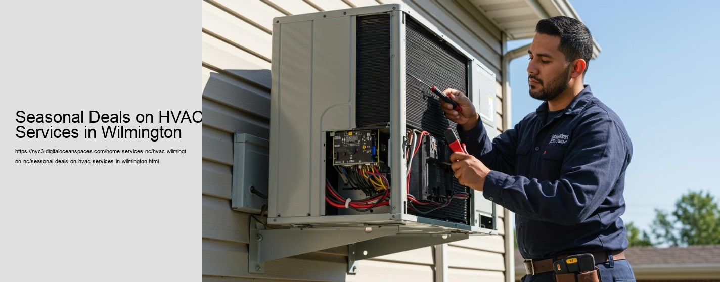 Seasonal Deals on HVAC Services in Wilmington