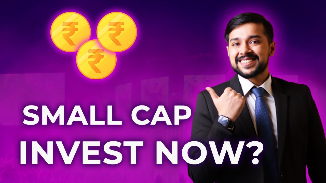 when should you invest in small caps