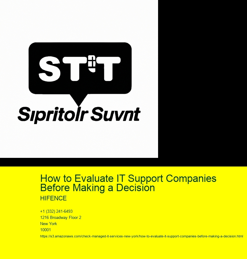 How to Evaluate IT Support Companies Before Making a Decision