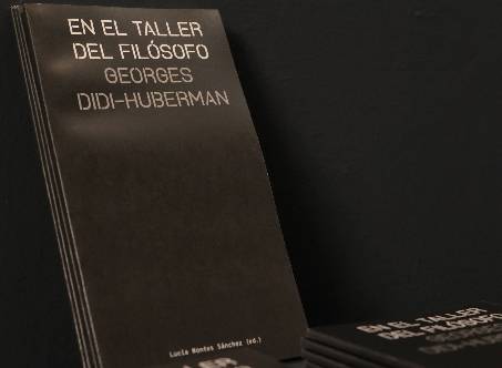 Exposición "En el taller del filósofo - Georges Didi-Huberman"