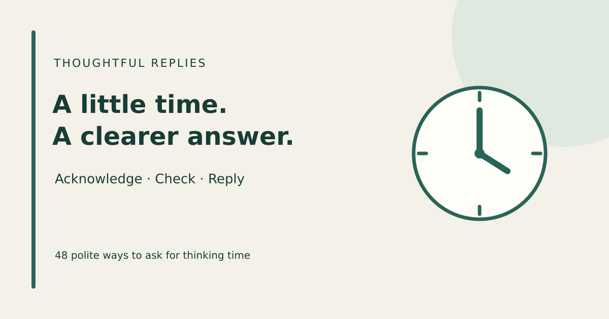 48 Polite Messages to Ask for Time Before Giving an Answer 1 Clock beside the words A little time, a clearer answer
