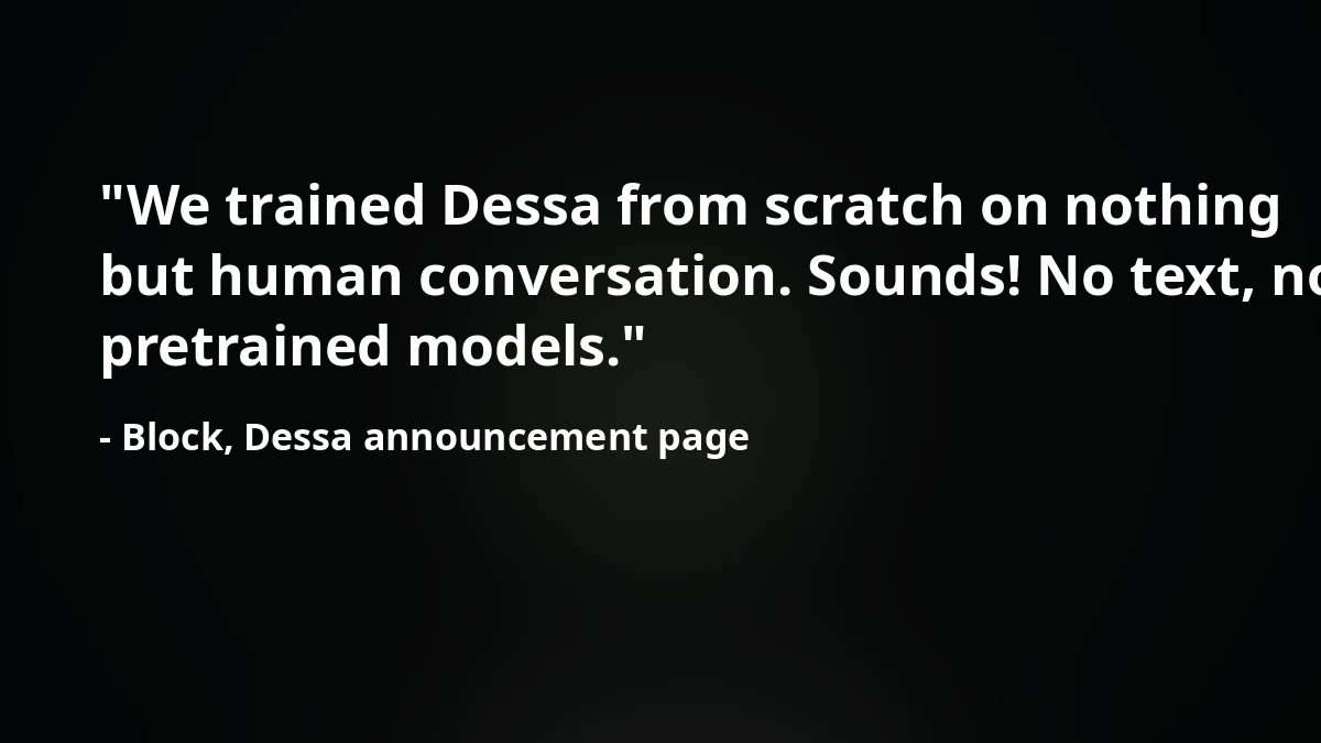 Block quote on training Dessa from scratch on human conversation