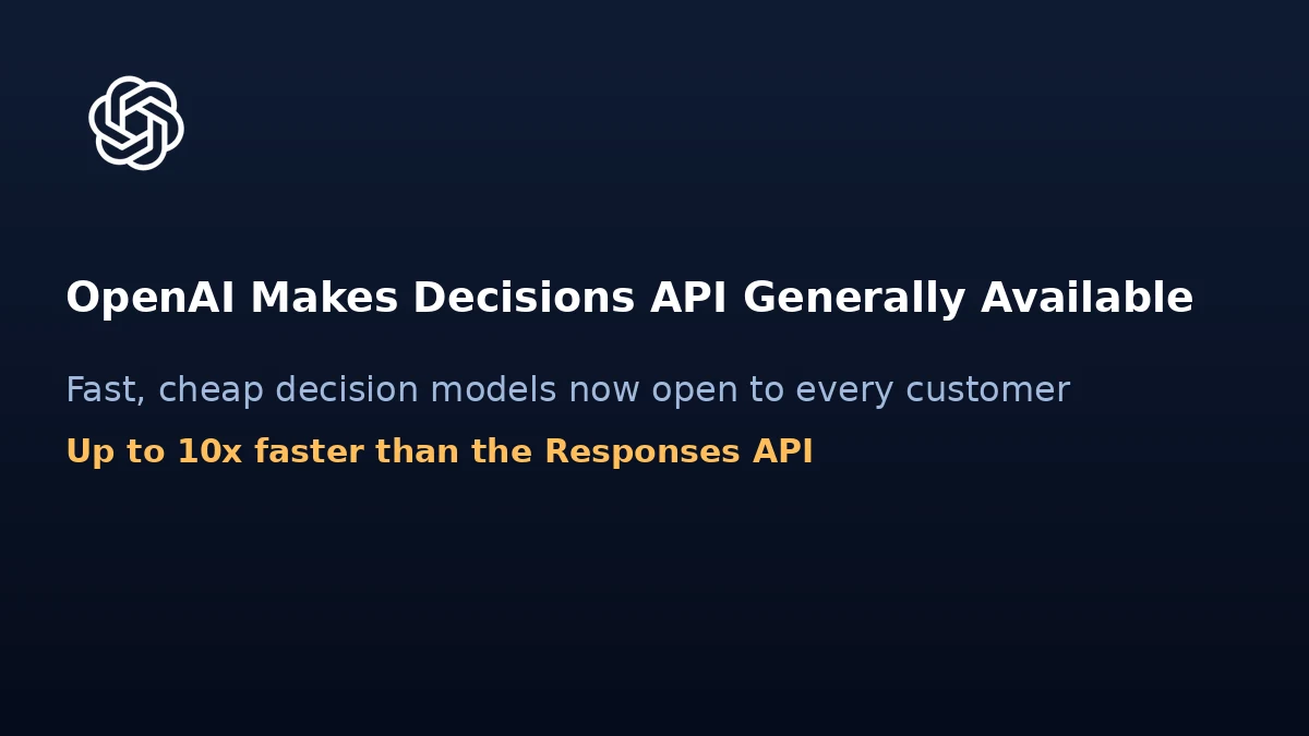 OpenAI Decisions API generally available
