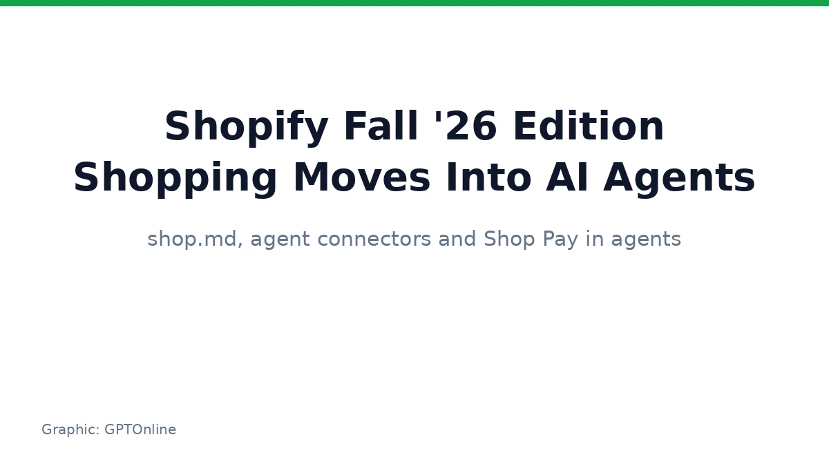 Shopify Fall 26 Edition brings AI agents to shopping