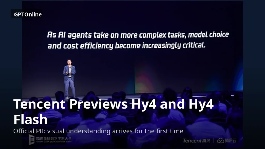 Tencent Hy4 and Hy4 Flash models preview at Cloud Summit