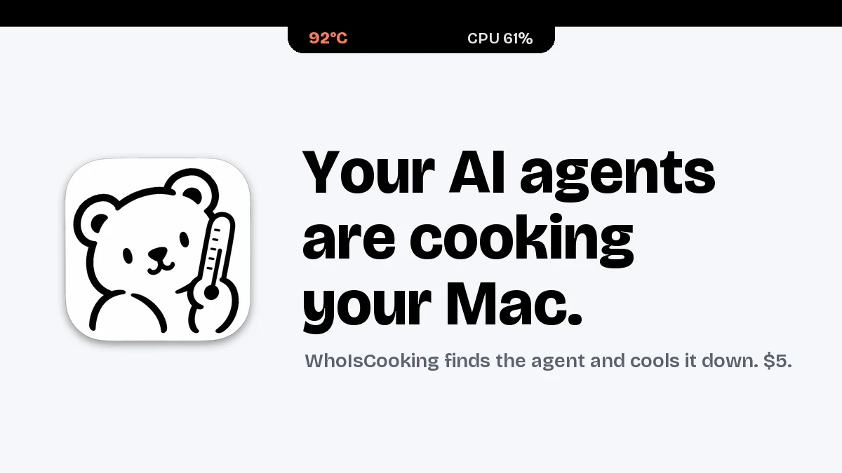WhoIsCooking: See Which AI Agent Is Heating Your Mac 3 WhoIsCooking app illustration