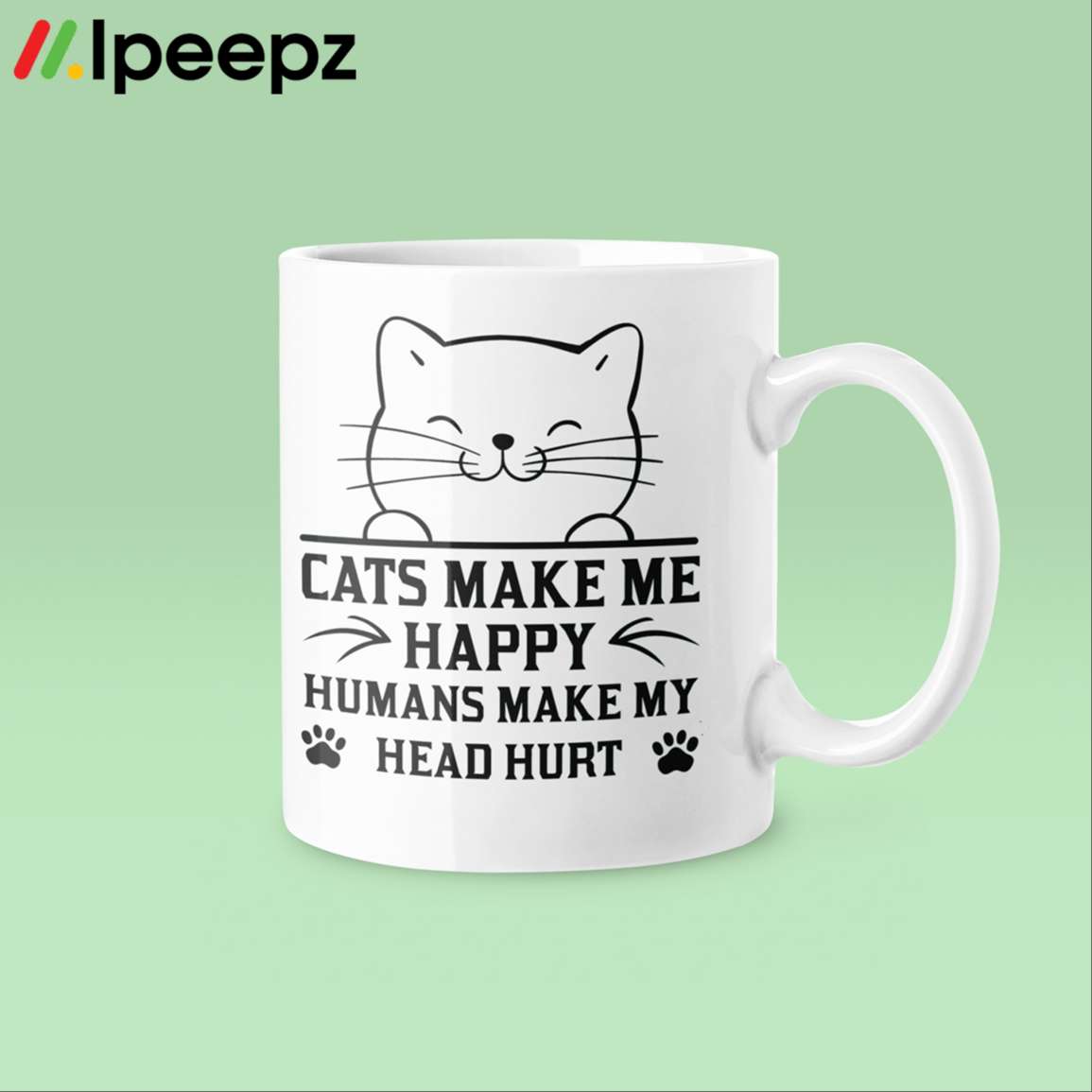 Cats Make Me Happy Humans Make My Head Hurt Mug