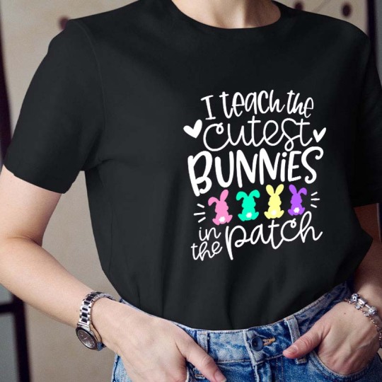 I Teach the Cutest Bunnies in the Patch Easter Teacher T-Shirt