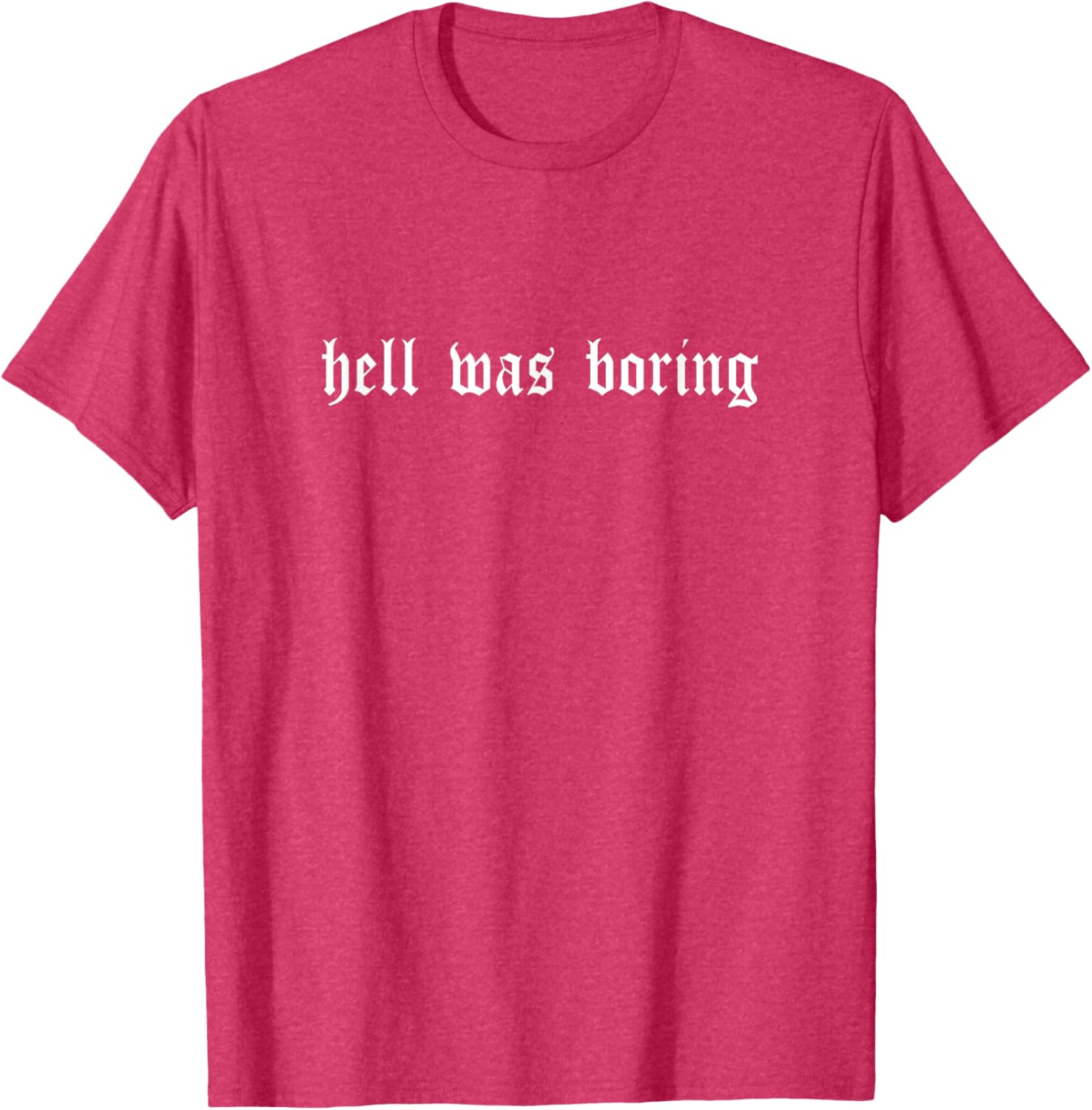 Hell Was Boring Shirt Minimalist Grunge T-shirt
