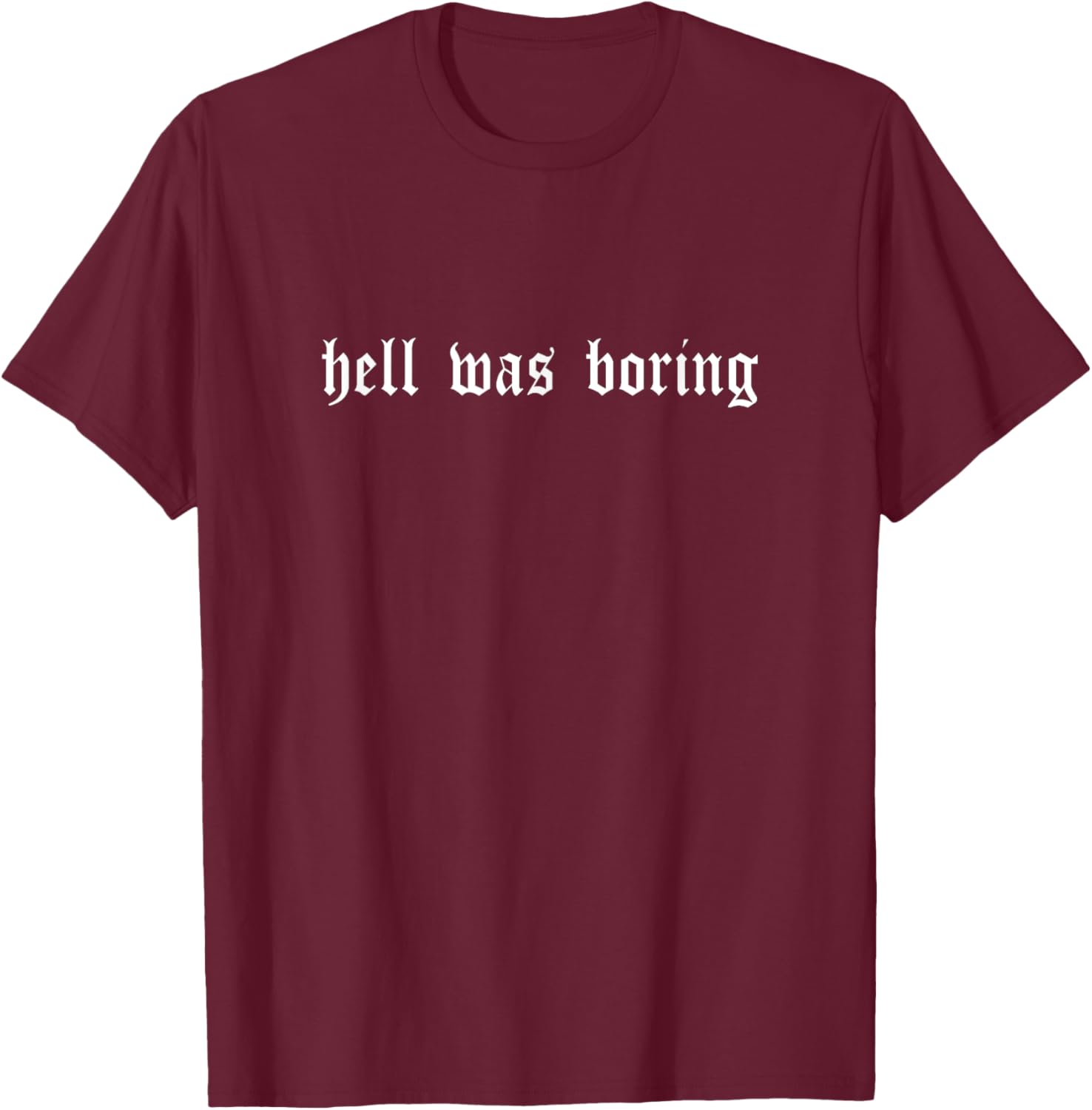 Hell Was Boring Shirt Minimalist Grunge T-shirt