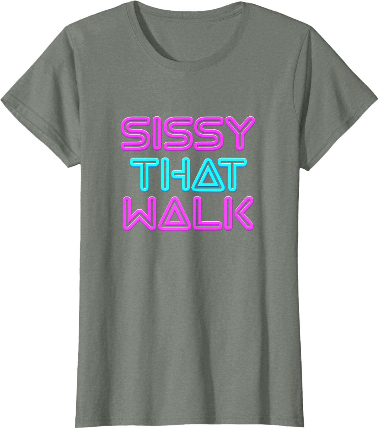Sissy That Walk – Funny Drag Queen T-shirt